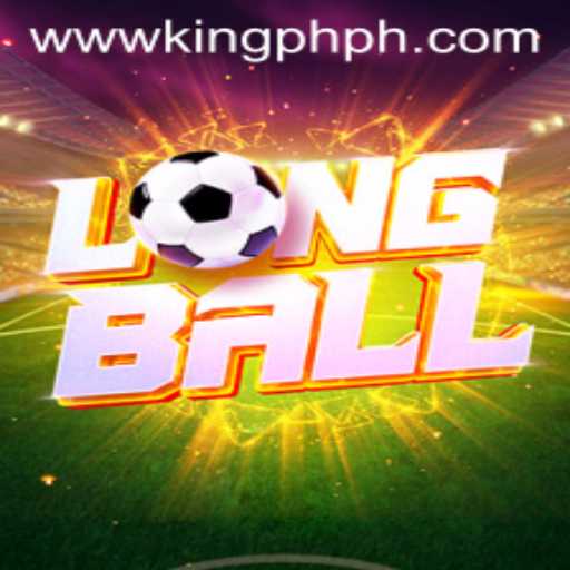 Exploring the Excitement of LongBall: The Game Revolutionized by King.PH